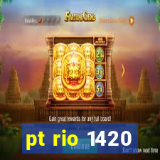 pt rio 1420